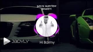 Şatlyk Nuryýew (SHAKEY) - Hi Barmy (Official Music)