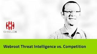 Webroot Threat Intelligence vs. Competition