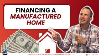 Financing a Manufactured Home:  What you need to know