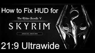 Skyrim Special Edition : How to set 21:9 Ultrawide (HUD FIXED)