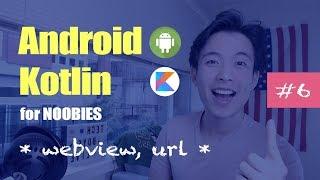 WebView loading website URL | Android Kotlin for Noobies #6