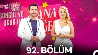 Songül ve Uğur ile Sana Değer 92. Bölüm (24 Aralık 2024)