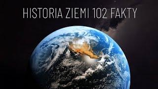 HISTORIA ZIEMI - 102 FAKTY