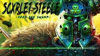 SCXRLET STEELE - Feed the Swamp feat. FuPlaayz