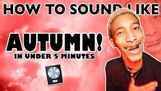 How to AUTUMN! In 5 Minutes "Still the Same" Vocal Effect