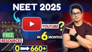 How to Crack Neet 2025 Without Coaching in 6 Months | Score 650+ Using YouTube Resources