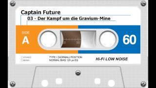 Captain Future - 03 - Der Kampf um die Gravium-Mine [Hörspiel, Audio]