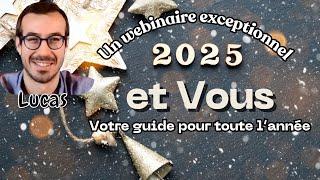 2025 et VOUS - Votre guide astrologique pour l'année à venir. A découvrir le 8 décembre avec Lucas