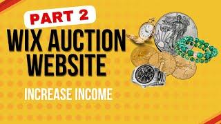 Wix Auction Website Part 2 | Build & Launch Your First Auction Page