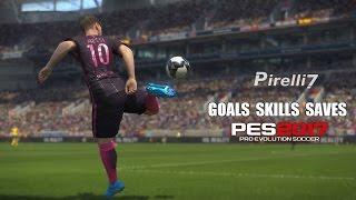 PES 2017: Goals | Skills | Saves  Compilation  720p 60fps - by Pirelli7