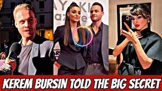 BOMB! Kerem Bursin finally revealed the big secret about Hande Ercel.