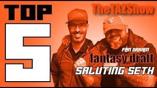 The Taz Show - "Saluting Seth: Fantasy Draft Edition"