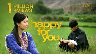 HAPPY FOR YOU Jamtsho Phakha by Rigsel TW (Official Music Video) རྒྱ་མཚོ་ཕར་ཁར།