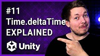 #11 | TIME.DELTATIME EXPLAINED  | Unity For Beginners | Unity Tutorial