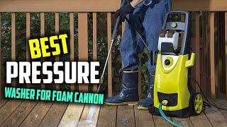 Best Pressure Washer for Foam Cannon [Top 8 Reviews] - Electric Pressure Washer [2024]