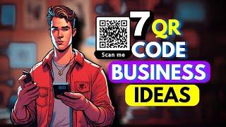 7 Unique and Trending QR Code Business Ideas You Must Try!