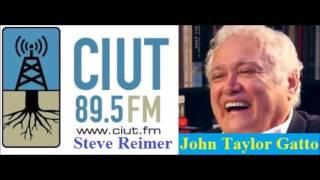 John Taylor Gatto Interviewed by Steve Reimer - University of Toronto Radio