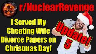 r/NuclearRevenge - UPDATE 5! I Served My Cheating Wife Divorce Papers on Christmas Day! - #577