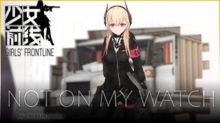 Not On My Watch (GFL)