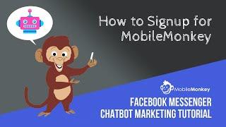 How to Signup with MobileMonkey