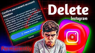 How To Permanently Delete Your Instagram Account (2025 Guide)