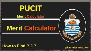 PUCIT  aggregate/merit calculator Online | Last date to apply