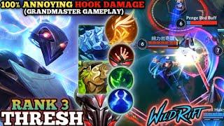 THRESH NONSTOP HOOK KILL EXECUTION!! NEW DAMAGE BUILD - TOP 3 GLOBAL THRESH BY 綿力出奇蹟 - WILD RIFT