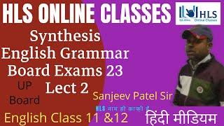 Synthesis/ English class 11& 12 #upboard /HLS Online classes/LEC 2