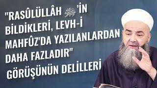 "Rasûlüllâh ﷺ’in Bildikleri, Levh-i Mahfûz'da Yazılanlardan Daha Fazladır" Görüşünün Delilleri