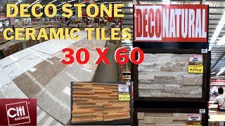 PRESYO NG DECO STONE AT TILES 30 X 60 sa CITI HARDWARE