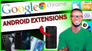 HOW TO INSTALL GOOGLE CHROME EXTENSION ON ANDROID