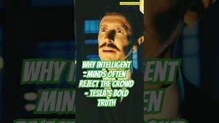 Why Intelligent Minds Often Reject the Crowd – Tesla’s Bold Truth
