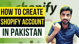 How to Create Shopify Account in Pakistan | Aslam Dasti