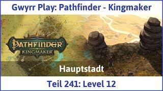 Pathfinder - Kingmaker Teil 241: Level 12 - Let's Play|Deutsch