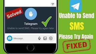 telegram unable to send sms please try again later | unable to send sms telegram problem | fixed |