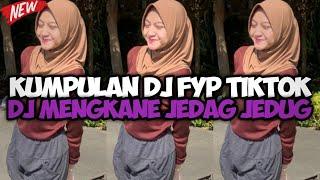 KUMPULAN DJ FYP TIKTOK 2024 SOUND KANE JEDAG JEDUG FUL BAS TERBARU