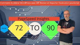 Comment accélérer WordPress avec WP Rocket et Reporter l’exécution JavaScript