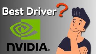 The Best NVIDIA Driver for Performance and Stability