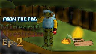 Minecraft From the fog Livestream Ep:2 Startin from scratch