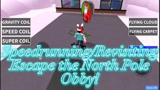 Speedrunning/Revisiting Escape the North Pole Obby! (On Roblox)