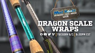 Mud Hole Live: Dragon Scale Wraps – 6/1 at 6:30 PM EST