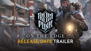 Frostpunk: On The Edge | Release Date Official Cinematic Trailer