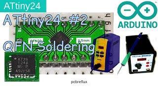 ATtiny24 #2: QFN Soldering