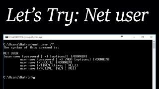 Let's try: Net user (command)