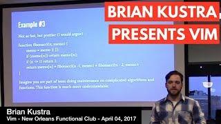 Brian Kustra Presents Vim