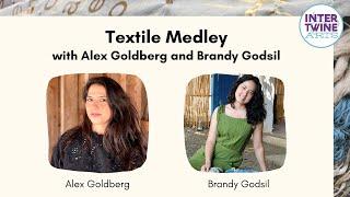 Textile Medley:  Alex Goldberg and Brandy Godsil