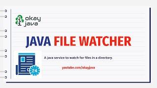 file watcher in java |realtime file watcher service | monitor directory for files in java| okay java