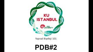 Yapısal Biyoloji 101| PDB#2