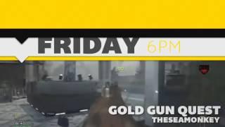 Don't Miss! Gold Gun Quest | Fridays @ 6PM