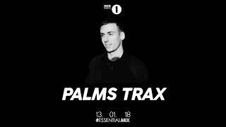 Palms Trax - Essential Mix (320k HQ) - 01/13/2018